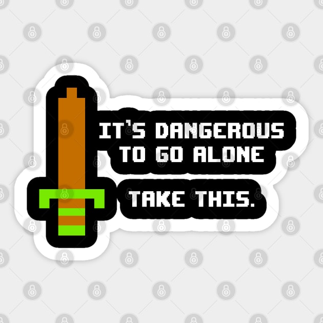 It's Dangerous To Go Alone - Retro Sword Sticker by wookiemike
